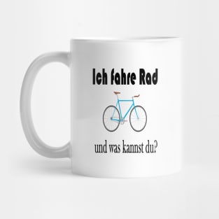 Ich fahre Rad und was kannst du? Mug